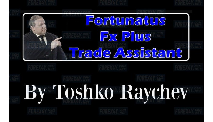 Toshko Raychev FORTUNATUS FX PLUS TRADE ASSISTANT