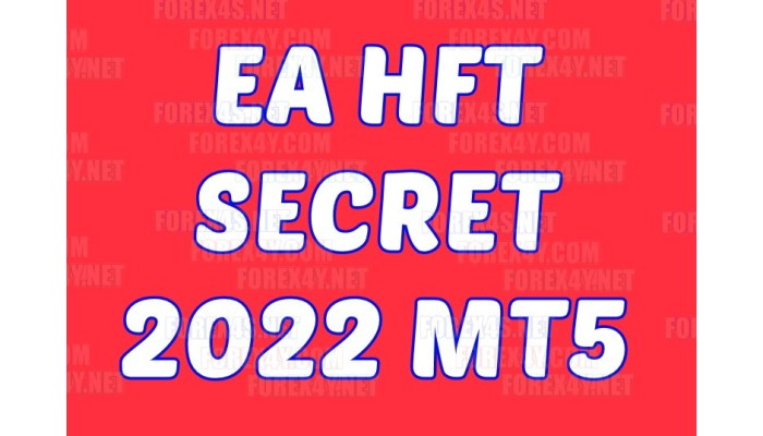 EA HFT Secret 2022 MT5