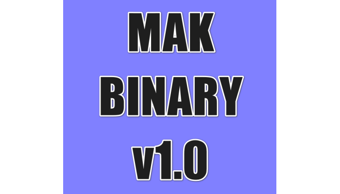 MAK BINARY v1.0
